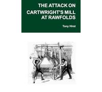 Attack On Cartwright's Mill: A Tale of the Yorkshire Luddites (Protest Tales)