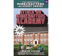Attack on Minecrafters Academy: The Unofficial Minecrafters Academy Series, Book Four