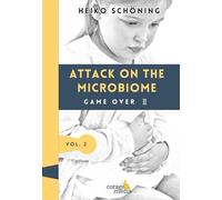 Attack on the Microbiome: Game Over II - English Version - with 1 DVD