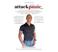 Attack Panic: YOUR GUIDE ON HOW TO OVERCOME PANIC ATTACKS, SOCIAL PHOBIA, AGORAPHOBIA, AND HEAL YOURSELF OF HIGH ANXIETY (GAD, OCD, PTSD)- FOREVER