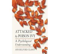 Attacked by Poison Ivy: A Psychological Understanding (Jung on the Hudson Books)