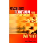 Attacking Chess The King's Indian Volume 2: v. 2