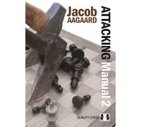 Attacking Manual: Technique and Praxis: v. 2