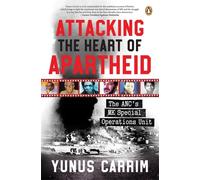 Attacking the Heart of Apartheid: The ANC’s MK Special Operations Unit