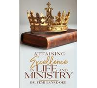 Attaining Excellence in Life and Ministry