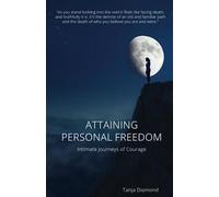 Attaining Personal Freedom: Intimate Journeys of Courage