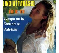 Attanasio Lino - Io E Te