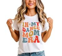 ATTAR APPAREL in My Dance Mom Era Funny Dancing Mum Dancer Mother's Day Womens Tshirt S (8-10) White