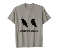 Attempted Murder Of Crows Funny T-Shirt T-Shirt