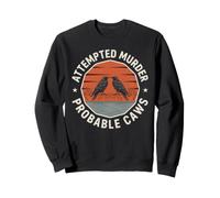 Attempted Murder Probable Caws Crow Pun Retro Sunset Birds Sweatshirt