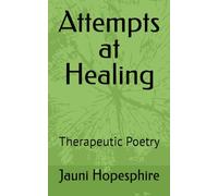 Attempts at Healing: Therapeutic Poetry