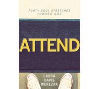 Attend: Forty Soul Stretches Toward God