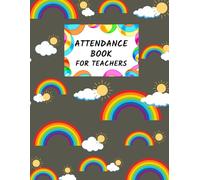 Attendance Book For Teachers: Rainbow Cloud and Sun on Black Background Theme Cover Attendance Log Book for Teacher Register or Track Student in Class, or Track Activity, Record Activity