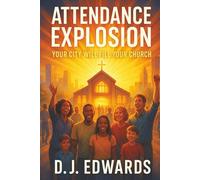 Attendance Explosion: Your City Will Fill Your Church