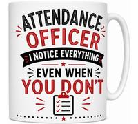 Attendance Officer I Notice Everything Even When You Don’t Appreciation School Staff Ceramic Mug Gift Mug