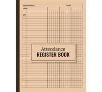 Attendance Register Book: A Simple & Effective Teacher, Nurses, Doctors, Hotels, Staff, & School Register For Attendance Tracking