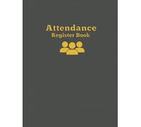 Attendance Register Book: Easy to Use Attendance Tracker with a Monthly Spread Across 2 Pages and Room for 35 Names | Classroom School Teachers College Clubs Programs Childminders and more - Hardback