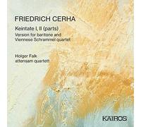Attensam Quartett; Holger Falk - Friedrich Cerha: Keintate I, II (parts)