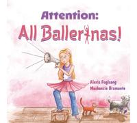 Attention: All Ballerinas!