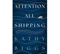 Attention All Shipping by Kathy Biggs (English) Paperback Book