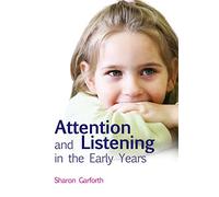 Attention and Listening in the Early Years