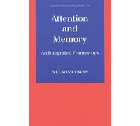 Attention and Memory - An Integrated Framework - Oxford Psychology Series 26