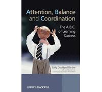 Attention, Balance and Coordination: The A.B.C. of Learning Success