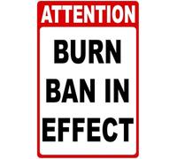 Attention Burn Ban In Effect Fire Caution Warning Metal Sign Aluminum Signs for Outdoors Use Yard Farm Fence Home Wall Decor 8x12 inch