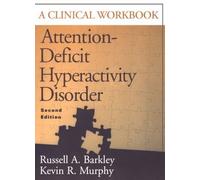 Attention-deficit Hyperactivity Disorder : A Clinical Workbook