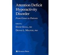 Attention Deficit Hyperactivity Disorder: From Genes to Patients (Contemporary Clinical Neuroscience)