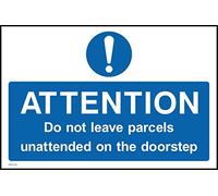 Attention do not leave parcels unattended Sign, Courier, Postman, Delivery Driver Notice Self Adhesive Sticker A6-100x150mm (MISC253)
