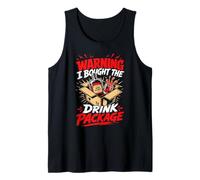 Attention I Have Booked the Drinks Package Party Tank Top