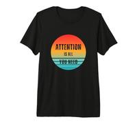 Attention is All You Need Premium T-Shirt