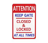 Attention Keep Gate Closed & Locked At All Times Signs Warning Sign Caution Safety Sign Traffic Road Sign Aluminum Indoor Or Outdoor Signs For Home Office Work 8X12 Inches