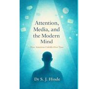 Attention, Media and the Modern Mind