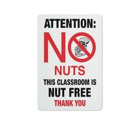 Attention No Nuts This Classroom Is Nut Free Thank You Sign Sign, 8 X 12 Grade Reflective Sheeting Rust Free Aluminum, Weather Resistant, Waterproof, Easy To Mount