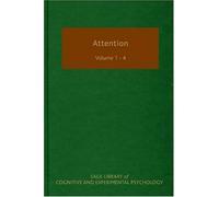 Attention (SAGE Library of Cognitive and Experimental Psychology)