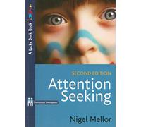 Attention Seeking: A Complete Guide for Teachers (2nd edition) (Paul Chapman Publishing/Lucky Duck Books)