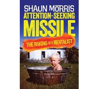 Attention-Seeking Missile: The Making of a Mentalist