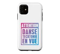 Attention: Tecktonik Dance Ahead - France Language Case for iPhone 11