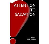 ATTENTION TO SALVATION