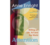 Attention : Writing on Life, Art and the World