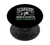 ATTENZIONE Io Non Russo Sogno Di Essere Un Trattorista PopSockets Adhesive PopGrip