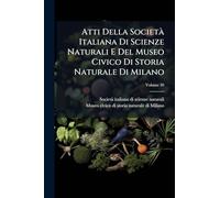 Atti Della SocietÃ Italiana Di Scienze Naturali E Del Museo Civico Di Storia Naturale Di Milano
