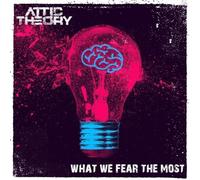 Attic Theory - What We Fear the Most [VINYL]