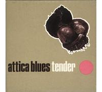 Attica Blues - Tender