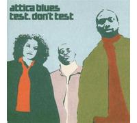 Attica Blues - Test Dont Test