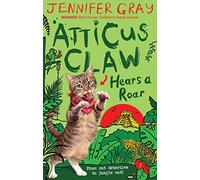 Atticus Claw Hears a Roar (Atticus Claw: World's Greatest Cat Detective)