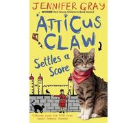 [ Atticus Claw Settles a Score ] [ ATTICUS CLAW SETTLES A SCORE ] BY Gray, Jennifer ( AUTHOR ) Mar-07-2013 Paperback