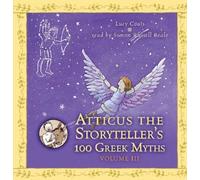 Atticus the Storyteller: 100 Stories from Greece (vol 3) by Coats. Lucy ( 2012 ) Audio CD